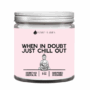When In Doubt, Just Chill Out (pink)