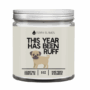 This Year Has Been Ruff -2023 Candle