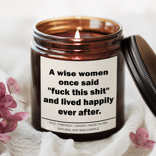 A wise women once said fuck this shit and lived happily ever after