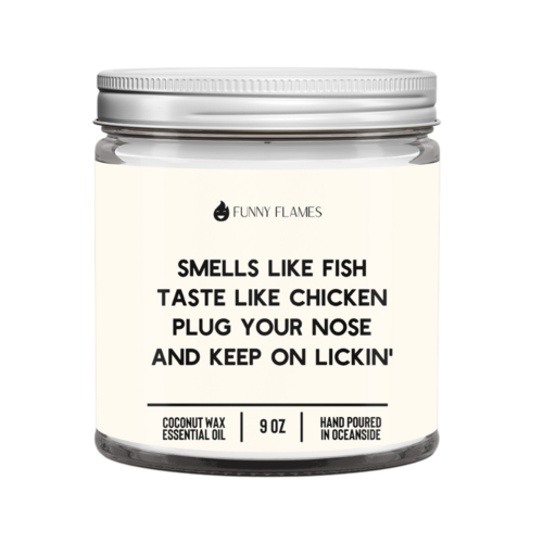 Smells Like Fish, Taste Like Chicken