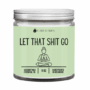 Let That Shit Go (green)