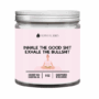 Inhale The Good Sh*t, Exhale The Bullsh*t (pink)
