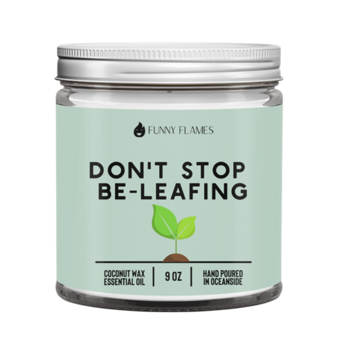 Don’t Stop Be-Leafing
