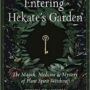 Entering Hekate's Garden by Cyndi Brannen