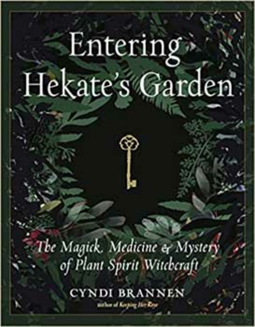 Entering Hekate’s Garden by Cyndi Brannen