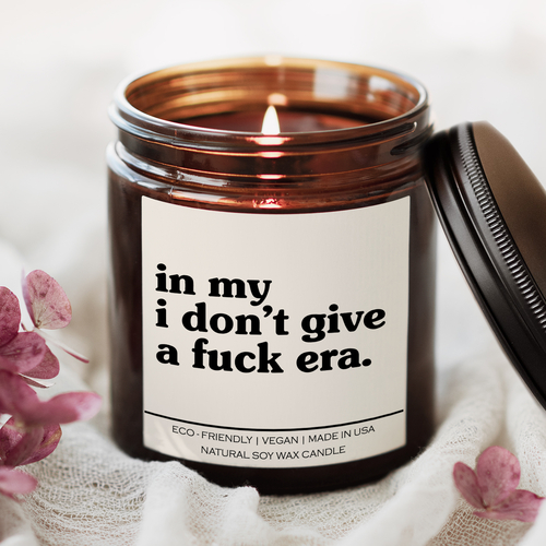 In My I Don’t Give A Fuck Era Candle