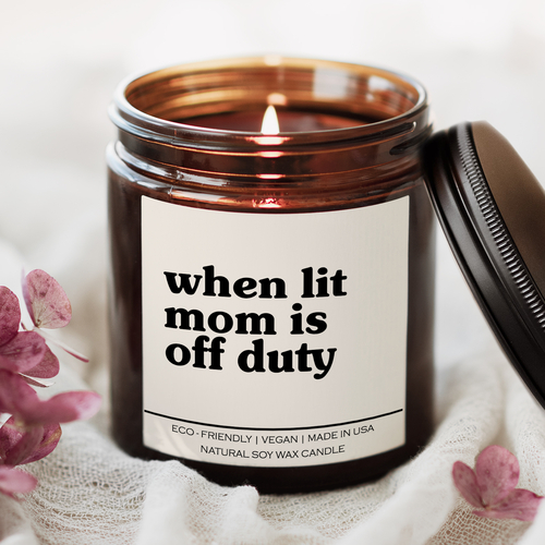 When Lit Mom Is Off Duty Candle